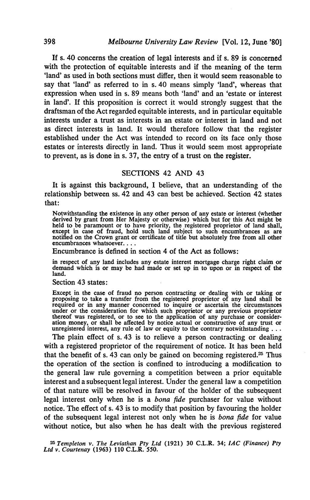 398 Melbourne University Law Review [Vol. 12, June '80] If s. 40 concerns the creation of legal interests and if s.