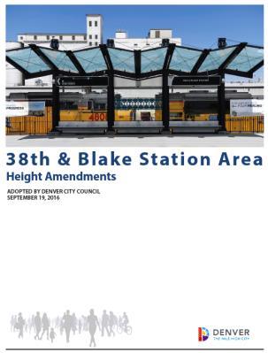 Sponsor and Purpose Sponsored by City Council President Albus Brooks Implement Adopted 38 th and Blake Station Area Plan Height Amendments Promote