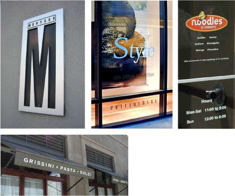 RECOMMENDED SIGN TYPES Auxiliary Signs Window Sign The tenant may apply a logo to second surface of storefront glazing with traditional storefront graphic material.