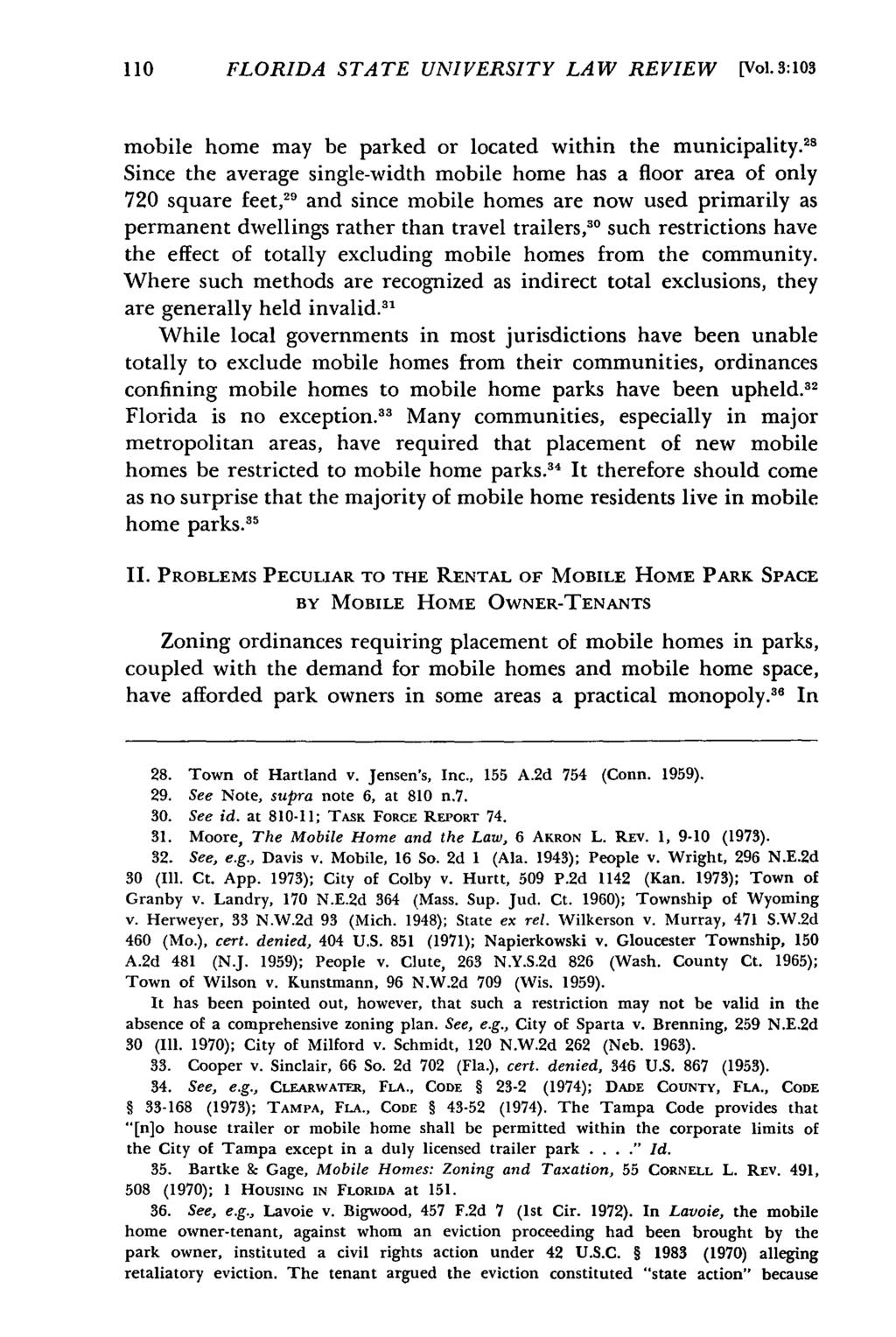 110 FLORIDA STATE UNIVERSITY LAW REVIEW [Vol.3:103 mobile home may be parked or located within the municipality.
