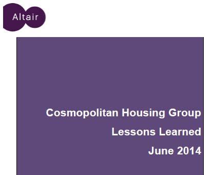 Cosmopolitan: Lessons Learned Altair was commissioned by Sanctuary, and the HCA, to undertake a review of the events which led to the Cosmopolitan joining the organisation.