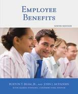 Employee Benefits, 9th Edition by Burton T. Beam Jr., MA, MBA, CLU, CPCU, ChFC, and John J. McFadden, Esq.