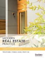 Our Flagship Collection: Modern Real Estate Practice COMING SOON College and University SUPPLEMENTAL TEXTBOOKS 6 Textbook, 590 pages, 2014 copyright, 8½ x 11 ISBN 9781427746122 Retail Price $56.