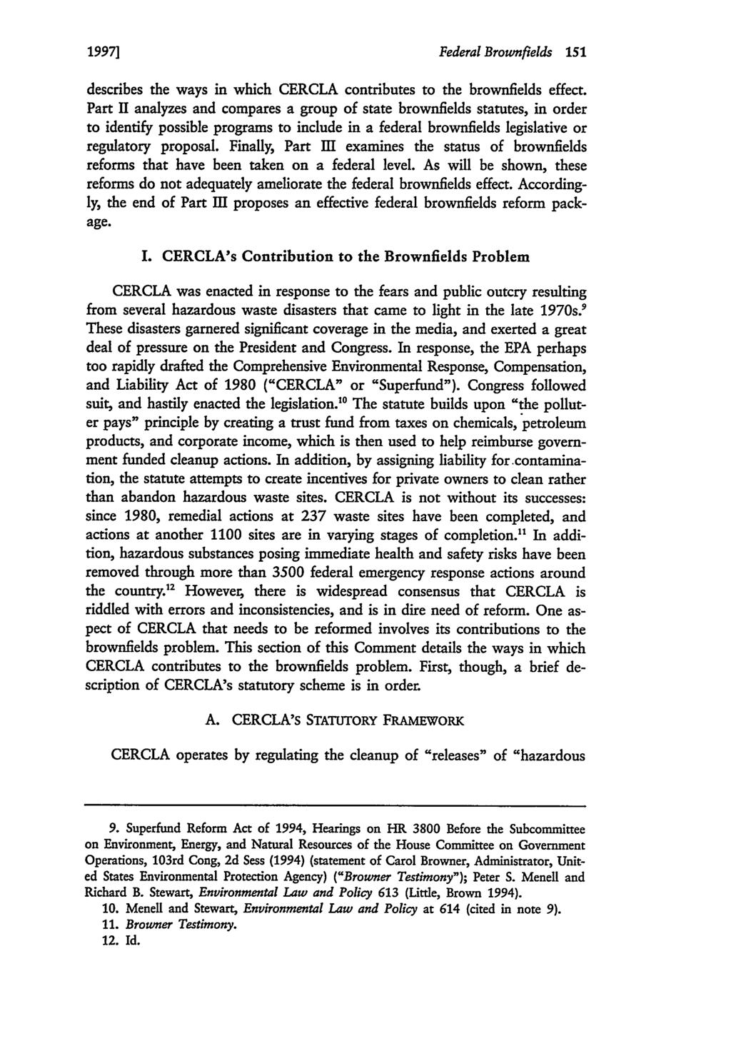 1997] Federal Brownfields 151 describes the ways in which CERCLA contributes to the brownfields effect.