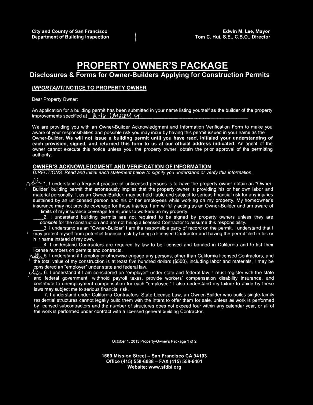 NOTICE TO PROPERTY OWNER Dear Property Owner: An application for a building permit has been submitted in your name listing yourself as the builder of the property improvements specified at (~(~~(~
