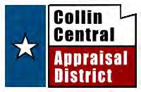 Collin Central Appraisal District 2016 ANNUAL REPORT Introduction Collin Central Appraisal District ( District or CCAD ) is a political subdivision of the State of Texas.