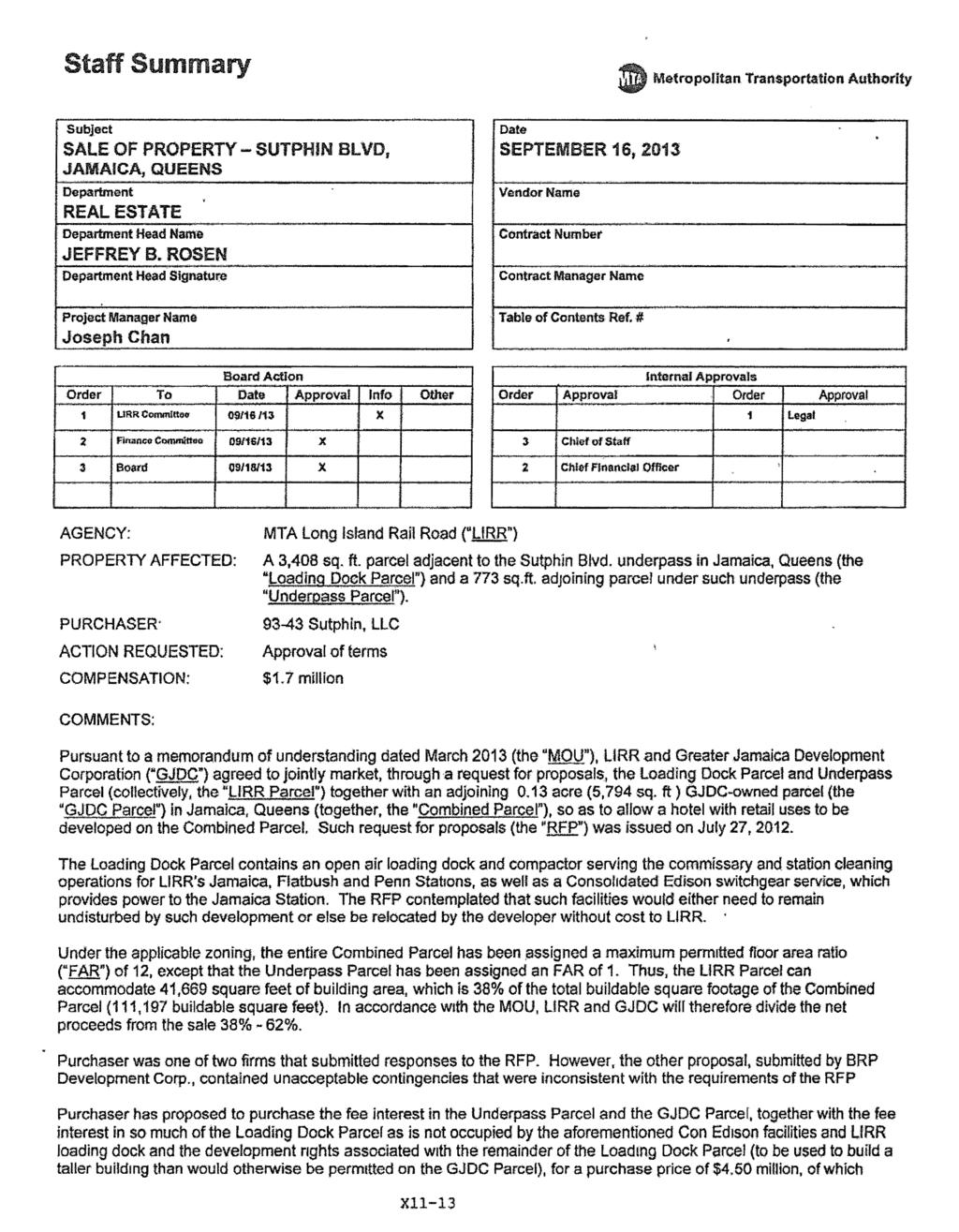 Staff Summary Metropolitan Tran$portation Authority Subject SALE OF PROPERTY - SUTPHIN Bt VD, SEPTEMBER 16, 2013 JAMAICA, QUEENS Department REAL ESTATE Department Head Name JEFFREY B.