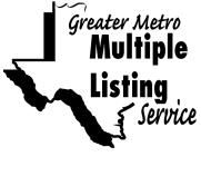 GREATER METRO MULTIPLE LISTING SERVICE (THE MLS PROVIDER OF THE METROTEX ASSOCIATION OF REALTORS, INC.
