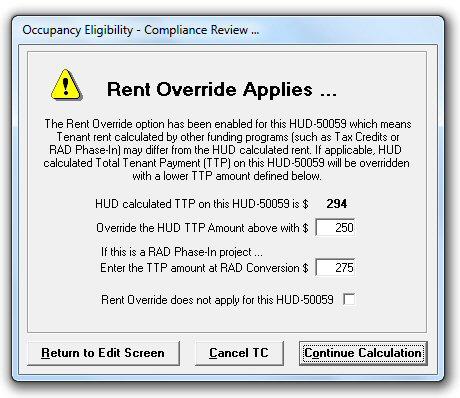 Click-on the RENT OVERRIDE APPLIES FOR THIS TC checkbox and click-on OK. During the CALCULATE process, the following Rent Override window will appear.