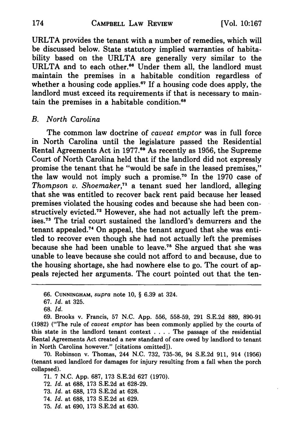 Campbell Law Review, Vol. 10, Iss. 1 [1987], Art. 5 CAMPBELL LAW REVIEW [Vol. 10:167 URLTA provides the tenant with a number of remedies, which will be discussed below.