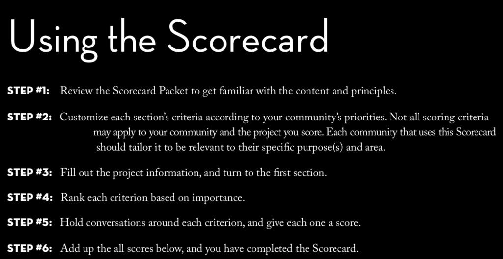 Using the Scorecard Step #1: Fill out the Project information on the previous page. Then turn to page 5.