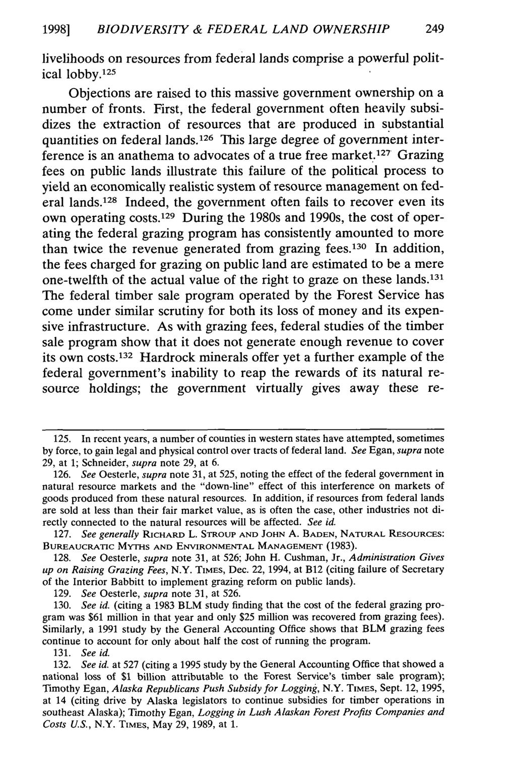 1998] BIODIVERSITY & FEDERAL LAND OWNERSHIP 249 livelihoods on resources from federal lands comprise a powerful political lobby.