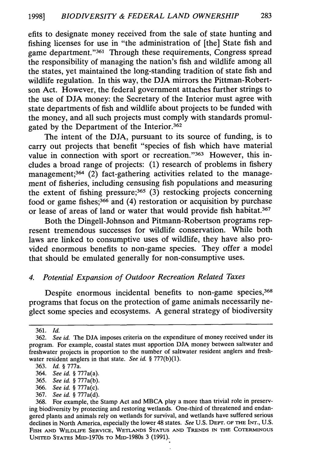 19981 BIODIVERSITY & FEDERAL LAND OWNERSHIP 283 efits to designate money received from the sale of state hunting and fishing licenses for use in "the administration of [the] State fish and game