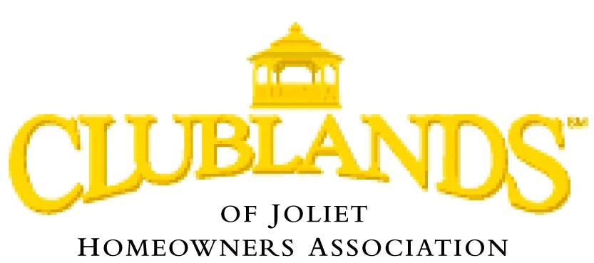 A Better Place to Live CLUBLANDS OF JOLIET HOMEOWNERS ASSOCIATION Administrative Rules & Regulations Adopted by the Clublands of Joliet Homeowners Association,