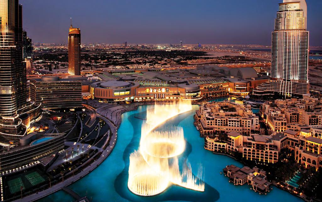 CAPITALISE ON ILLUSTRIOUS NEIGHBOURS The world's largest mall. The world's tallest tower. The world's highest dancing fountain.