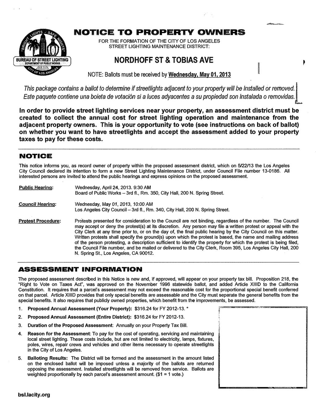 emmiss^ NOTICE TO PROPERTY OWNERS FOR THE FORMATION OF THE CITY OF LOS ANGELES STREET LIGHTING MAINTENANCE DISTRICT: NORDHOFF ST & TOBIAS AVE NOTE: Ballots must be received by Wednesday, May 01.