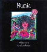 Josy Braun Numia Illustréiert vum Anne Weyer Josy Braun Mamer 2005 D Numia kënnt aus Fantamira, engem Land wäit ewech vu Lëtzebuerg. Hatt wunnt als Adoptivkand bei enger Famill zu Juckebuerg.
