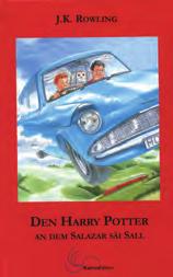 Harry-Potter-Rei: Harry Potter und die Kammer des Schreck ens. ISBN 978-2-919771-19-6 J. K. Rowling Den Harry Potter an den Alchimistesteen Op Lëtzebuergesch iwwersat vum Florence Berg Kairos Éditions Lëtzebuerg 2009 Dët ass déi 68.