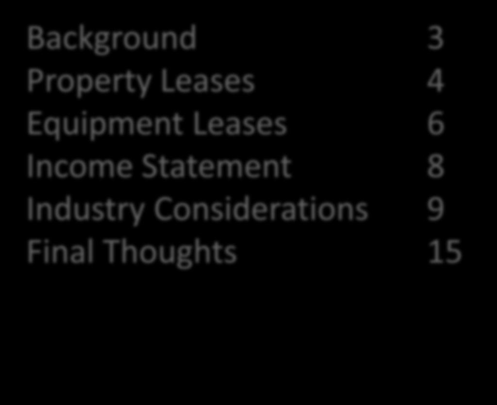 Contents Background 3 Property Leases 4 Equipment Leases 6 Income Statement 8 Industry Considerations 9 Final Thoughts 15 2 2014, ilease Management LLC. All rights reserved.