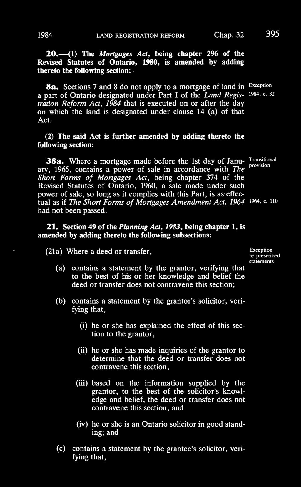 on which the land is designated under clause 14 (a) of that Act. (2) The said Act is further amended by adding thereto the following section: 38a.