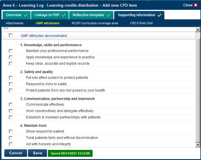 Supporting Information Within the supporting information tab Appraisees can upload attachments, record GMP attribute and RCGP curriculum coverage and also complete CPD 9 point grid information.