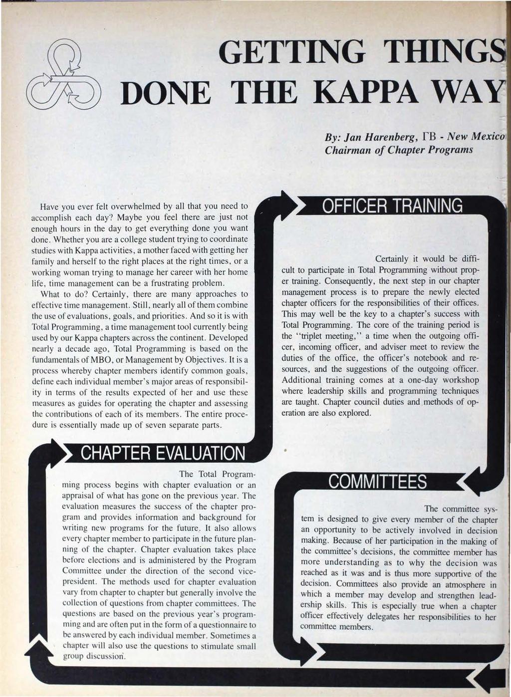 GETTING THING DONE THE KAPPA WA By: Jan Harenberg, fb -New Mexico Chairman of Chapter Programs Have you ever felt overwhelmed by all that you need to accomplish each day?