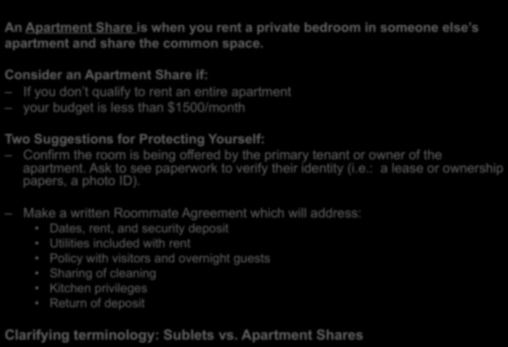 Ren;ng An Apartment Share An Apartment Share is when you rent a private bedroom in someone else s apartment and share the common space.