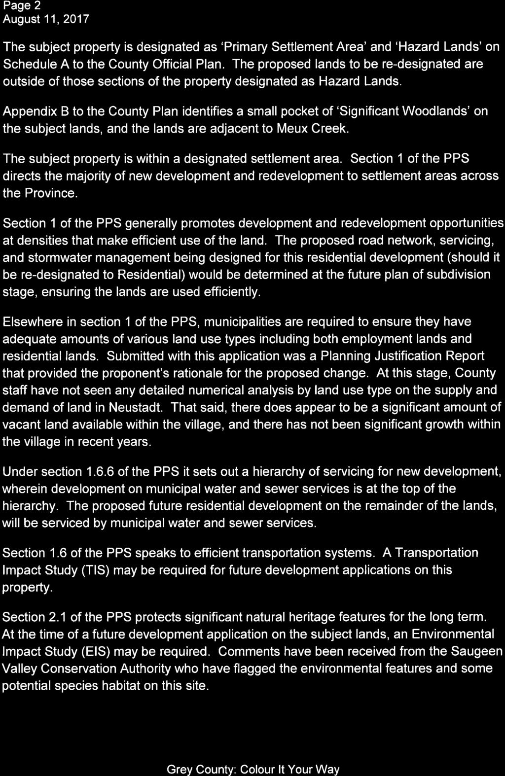 Page 2 August 11,2017 The subject property is designated as 'Primary Settlement Area' and'hazard Lands' on Schedule A to the County Official Plan.