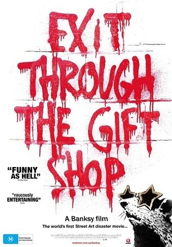 EXIT THROUGH THE GIFT SHOP (Photo : EXIT THROUGH THE GIFT SHOP - Banksy ) A fascinating story of French immigrant Thierry Guetta and his strong interest in the famously private graffiti culture.