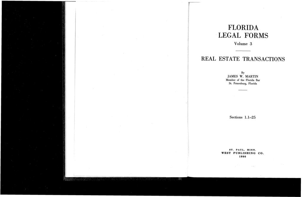 FLORIDA LEGAL FORMS Volume 3 REAL ESTATE TRANSACTIONS By JAMES W.