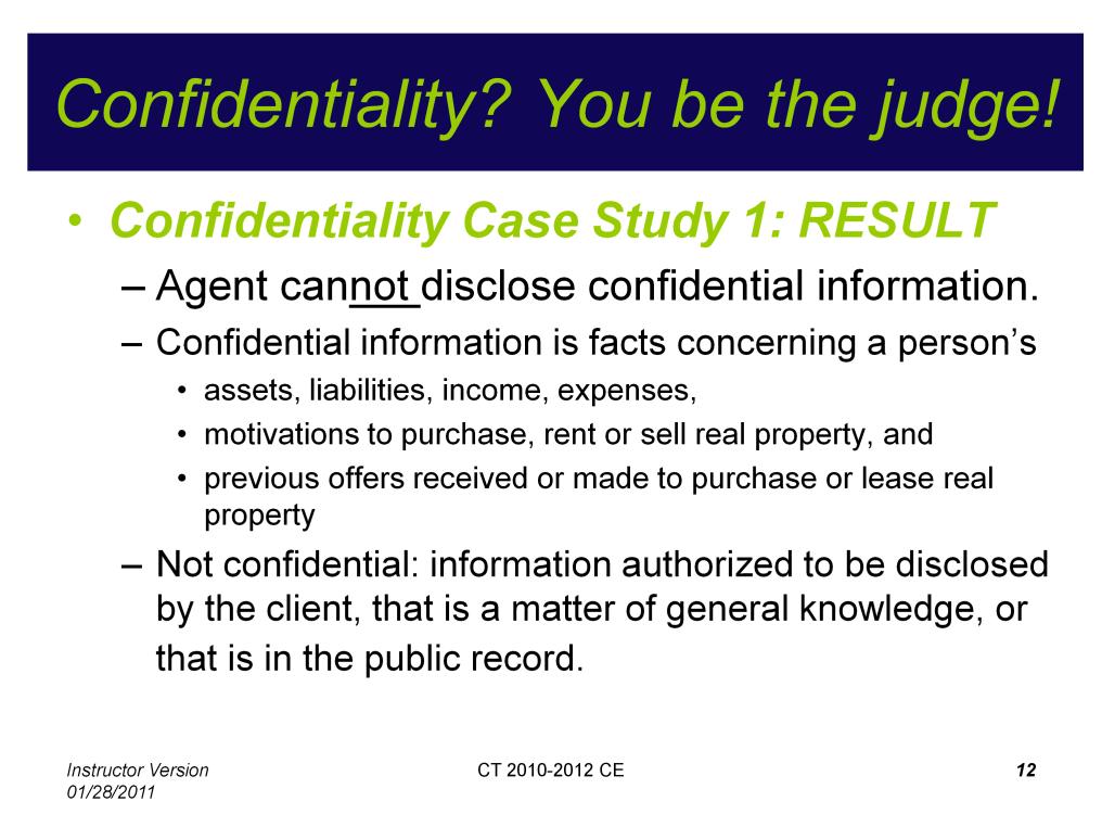 Confidentiality Case Study 1 is a theoretical case. Agent cannot disclose this confidential information about a former client.