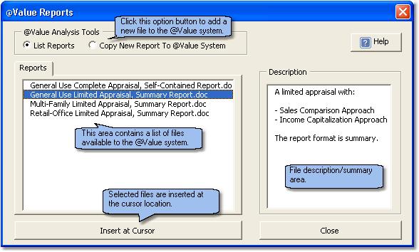 24 1.4.11 Report Templates @Value includes the following report templates: General Use: Complete Appraisal, Self-Contained Report General Use: Complete Appraisal, Summary Report General Use: Limited