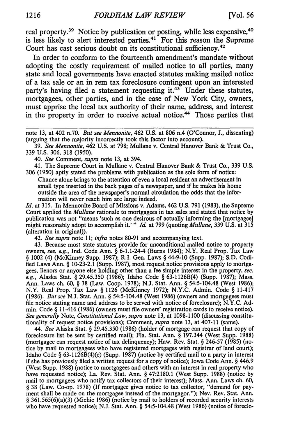 1216 FORDHAM LAW REVIEW [Vol. 56 real property. 39 Notice by publication or posting, while less expensive," is less likely to alert interested parties.