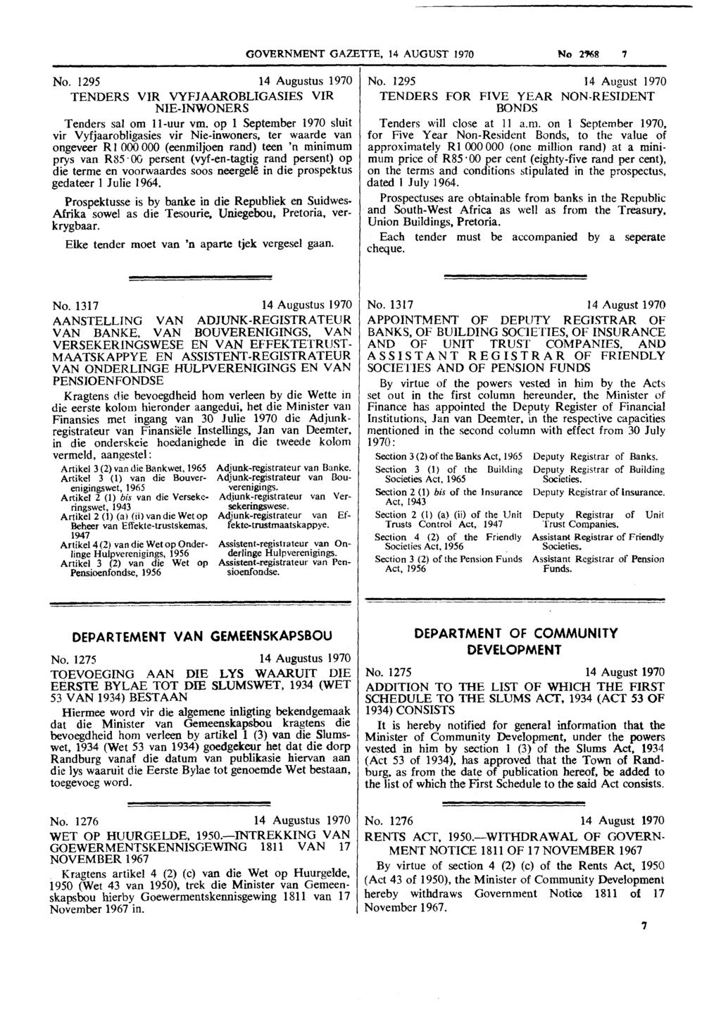GOVERNMENT GAIBTTE, 14 AUGUST 1970 No 2x8 7 No. 1295 14 Augustus 1970 TENDERS VIR WFJAAROBLIGASIES VIR NIE-INWONERS Tenders sal om 11-uur vm.