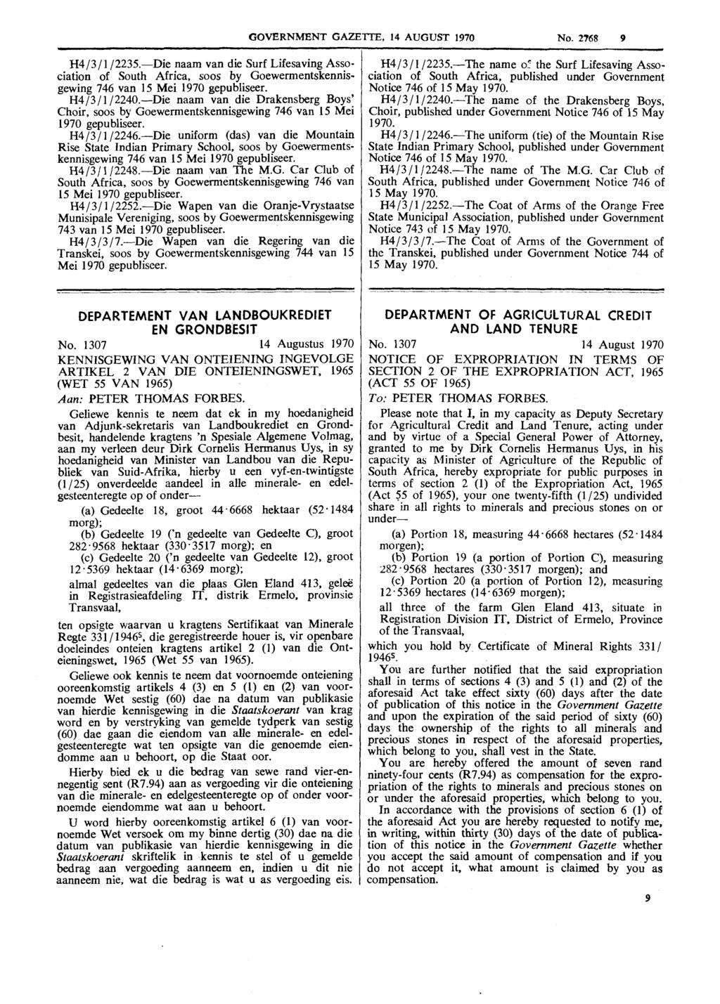 GOVERNMENT GAZEITE, 14 AUGUST 1970 No. 2768 9 H4/3/1/2235.-Die naam van die Surf Lifesaving Asso- ciation of South Africa, soos by Goewermentskennisgewing 746 van 15 Mei 1970 gepubliseer.