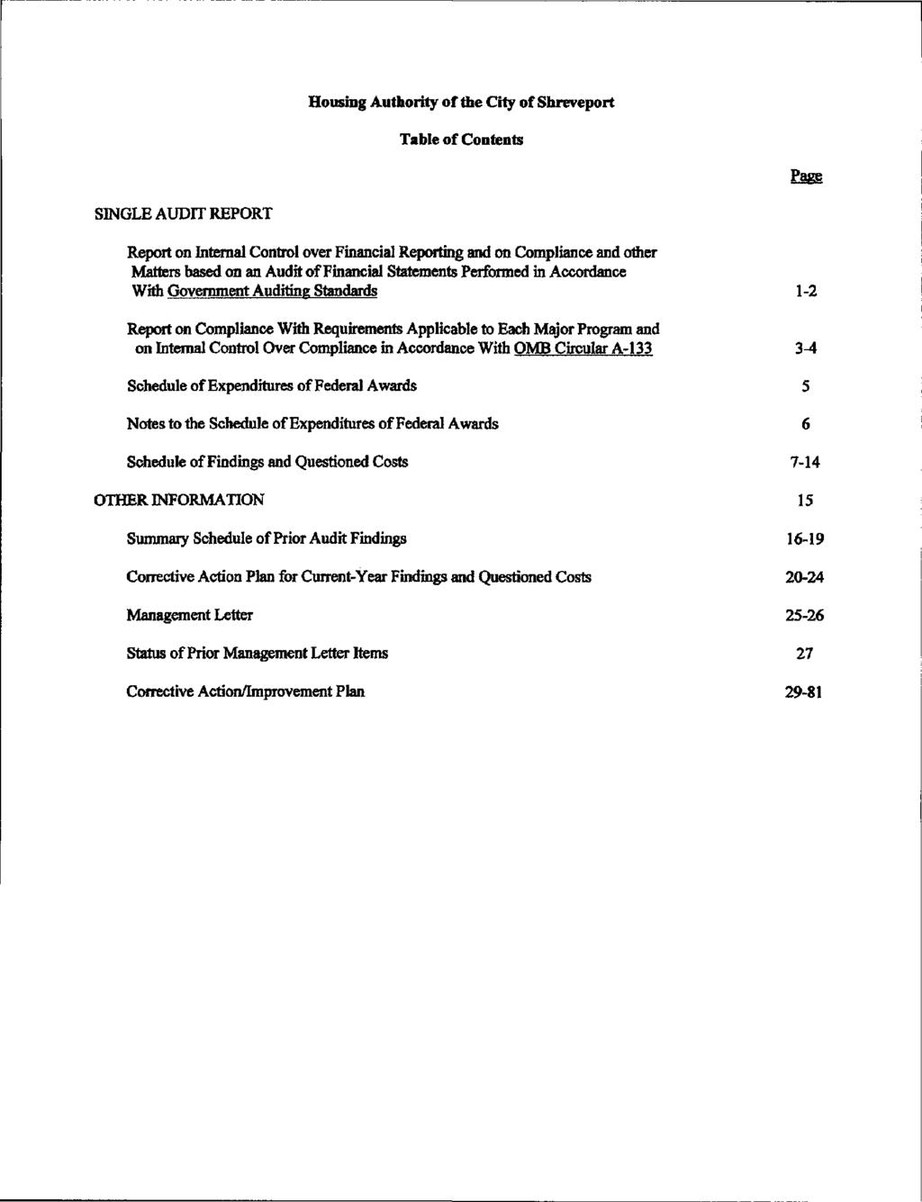 Housing Authority of the City of Shreveport Table of Contents Page SINGLE AUDIT REPORT Report on Internal Control over Financial Reporting and on Compliance and other Matters based on an Audit of