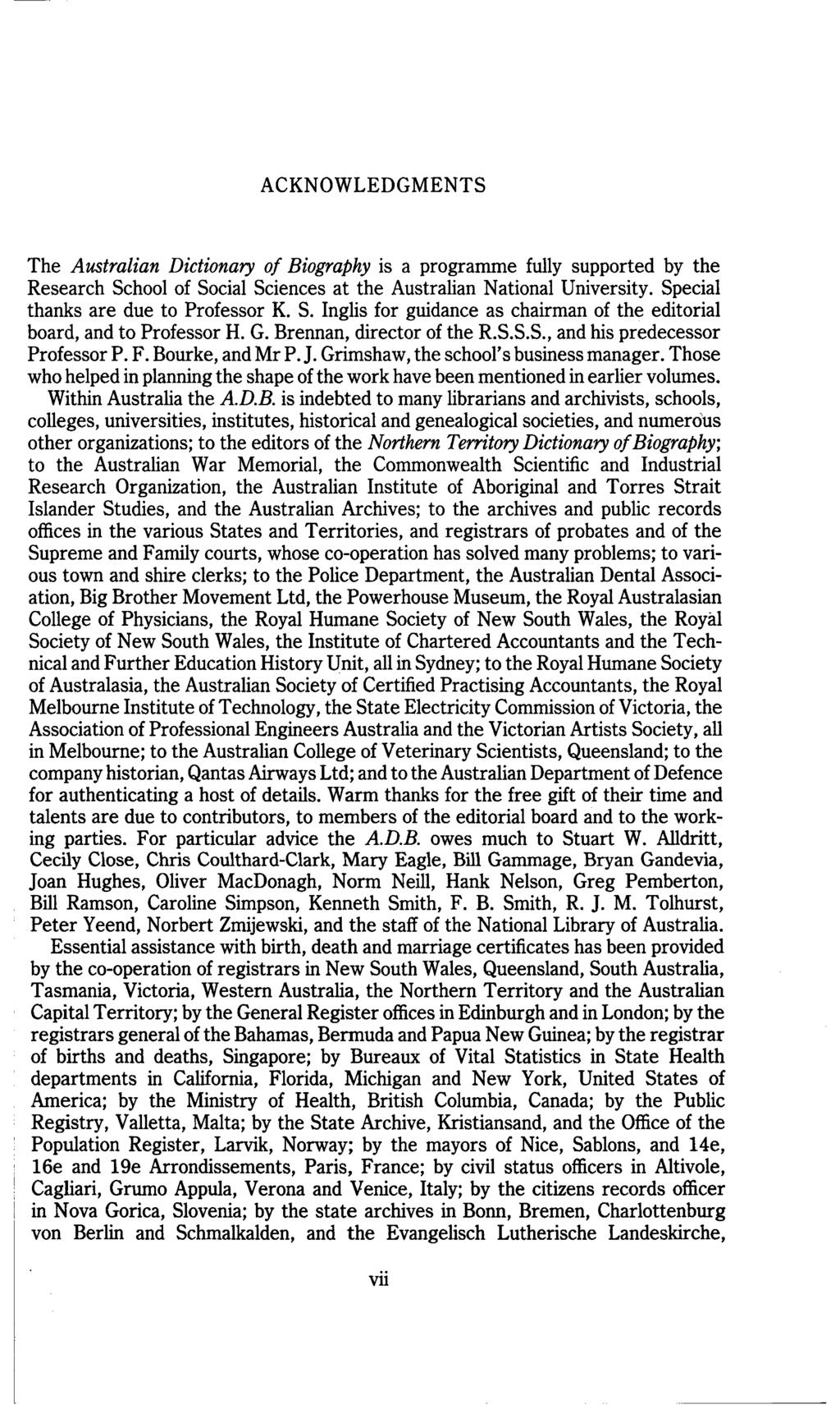 ACKNOWLEDGMENTS The Australian Dictionary of Biography is a programme fully supported by the Research School of Social Sciences at the Australian National University.