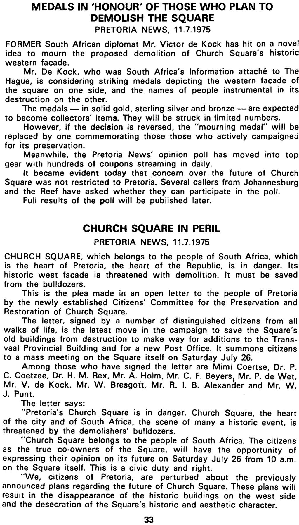 MEDALS IN 'HONOUR' OF THOSE WHO PLAN TO DEMOLISH THE SQUARE PRETORIA NEWS, 11.7.1975 FORMER South African diplomat Mr.