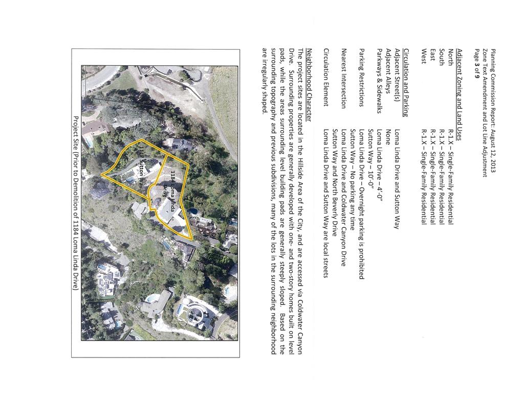 Planning Commission Report: August 12, 2013 Zone Text Amendment and Lot Line Adjustment Page 3 of 9 Adjacent Zoning and Land Uses North R-1.X Single-Family Residential South R-1.