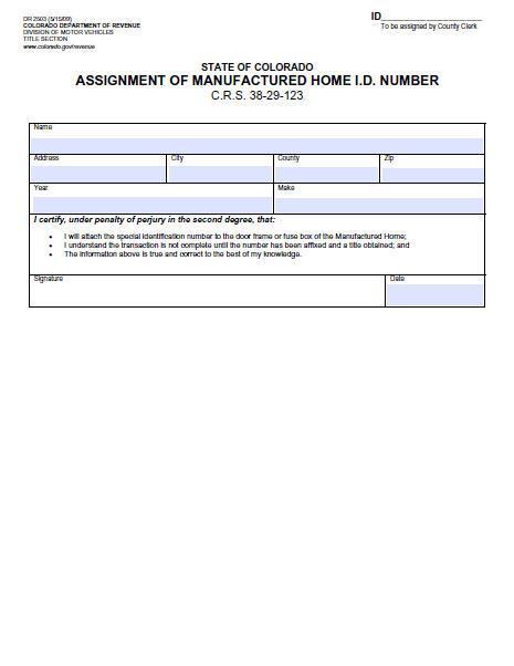 DR 2503 Assignment of Title and Registration Sections Manufactured Home ID Number Documents Required: DR 2503 Assignment of Manufactured Home Identification Number DR 2698 Verification of Vehicle