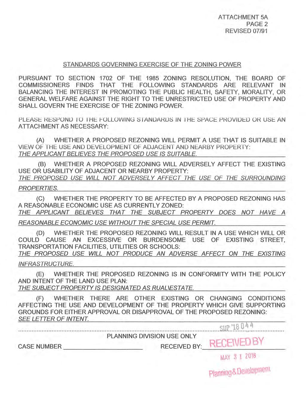 ATTACHMENT 5A PAGE2 REV SED 07/91 STANDARDS GOVERNNG EXERCSE OF THE ZONNG POWER PURSUANT TO SECTON 1702 OF THE 1985 ZONNG RESOLUTON, THE BOARD OF COMMSSONERS FNDS THAT THE FOLLOWNG STANDARDS ARE