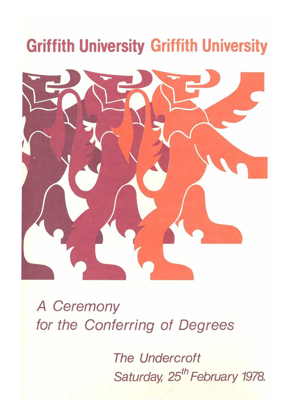 Griffith University Griffith University A Ceremony for the