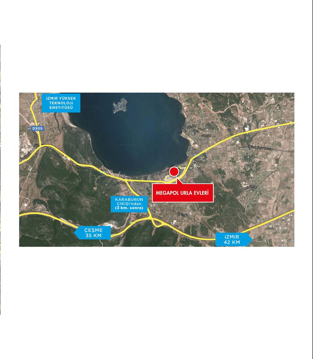 Easy and Quick Access For coming Megapol Urla Evleri; after turning from Karaburun of İzmir - Çeşme Highway, You can reach 3 kms later. www.