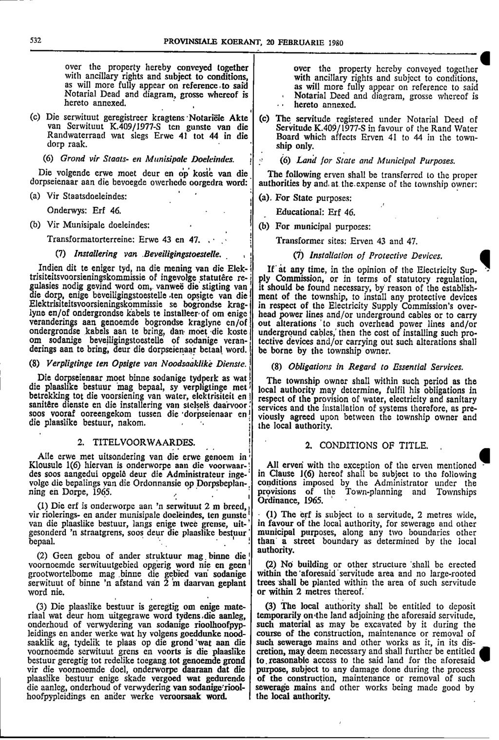 532 PROVNSALE KOERANT 20 FEBRUARE 1980 over the property hereby conveyed together over the property hereby conveyed together with ancillary rights and subject to conditions with ancillary rights and