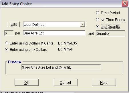 Adding a $ per Unit and Quantity Entry Choice This is a special type of entry choice that allows you to enter the $ Per Unit and Quantity in any Month by setting up two rows in the grid.