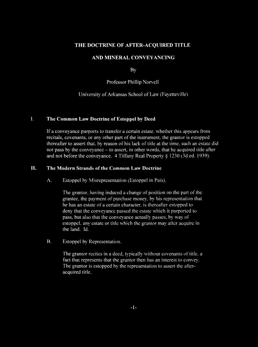THE DOCTRINE OF AFTER-ACQUIRED TITLE AND M INERAL CONVEYANCING By Professor Phillip Norvell University of Arkansas School of Law (Fayetteville) I.