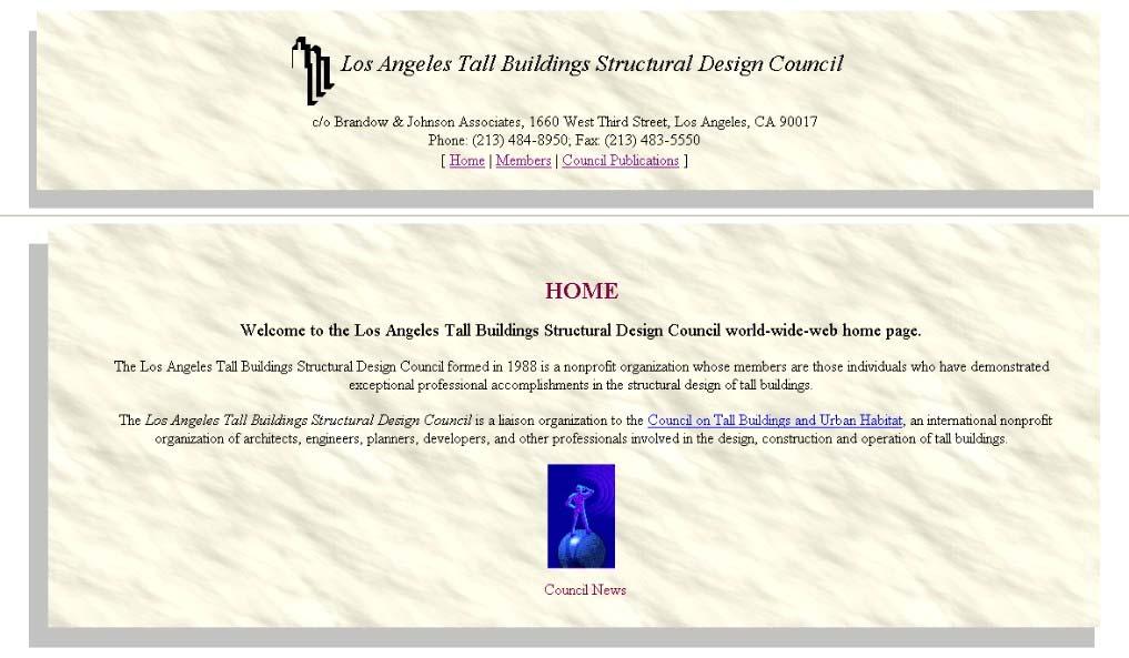 Los Angeles Tall Buildings Structural Design Council Non-profit organization (liaison to CTBUH) whose members have made significant contribution to structural design of tall buildings