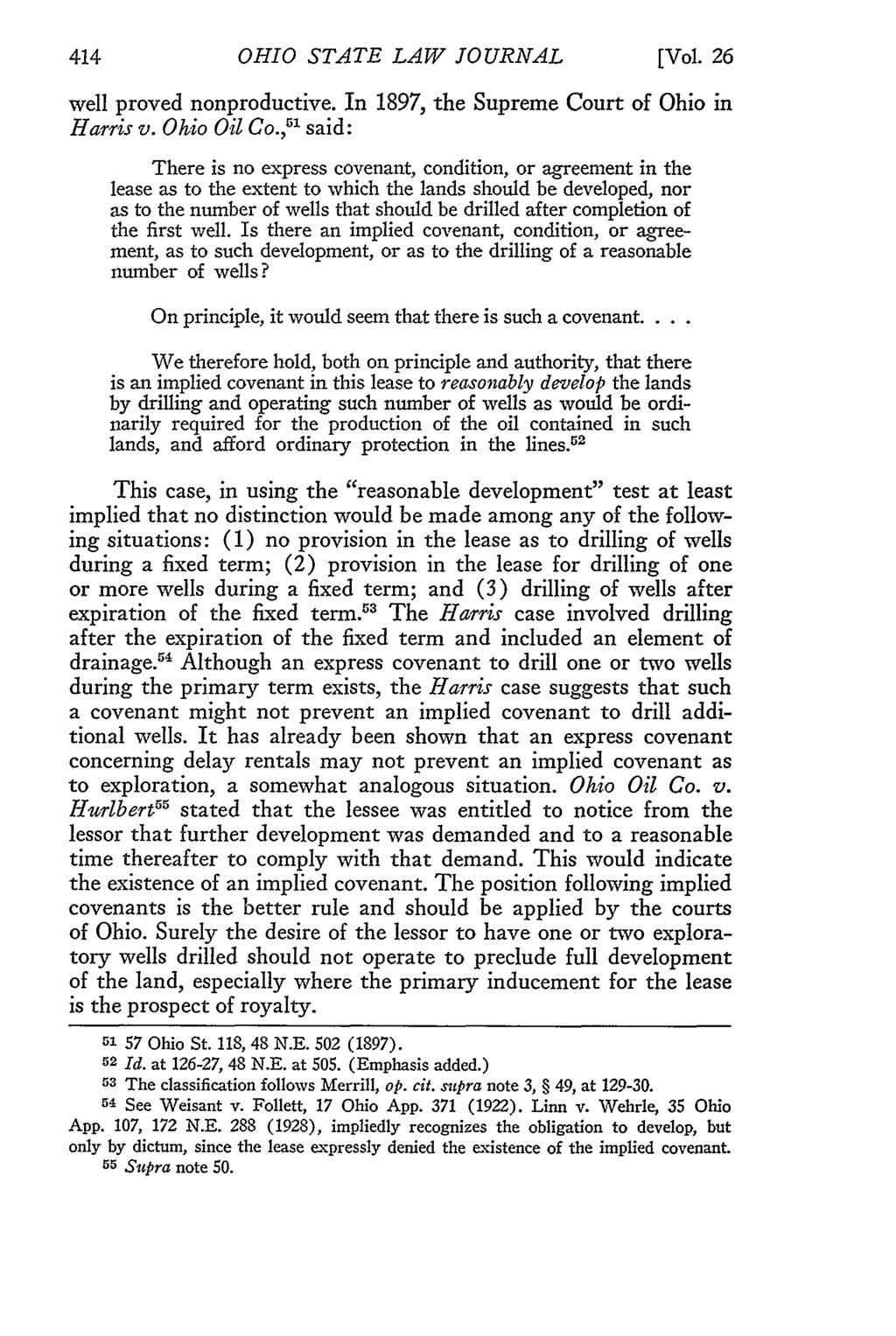 OHIO STATE LAW JOURNAL [Vol. 26 well proved nonproductive. In 1897, the Supreme Court of Ohio in Harris v. Ohio Oil Co.