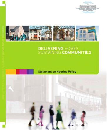 2.3 Housing Policy Statement (June, 2011) 2.2.4 Circular Housing 11/2012: Review of Part V of the Planning and Development Acts, 2000-2012 (DoECLG, February 2012) The Housing Policy Statement sets