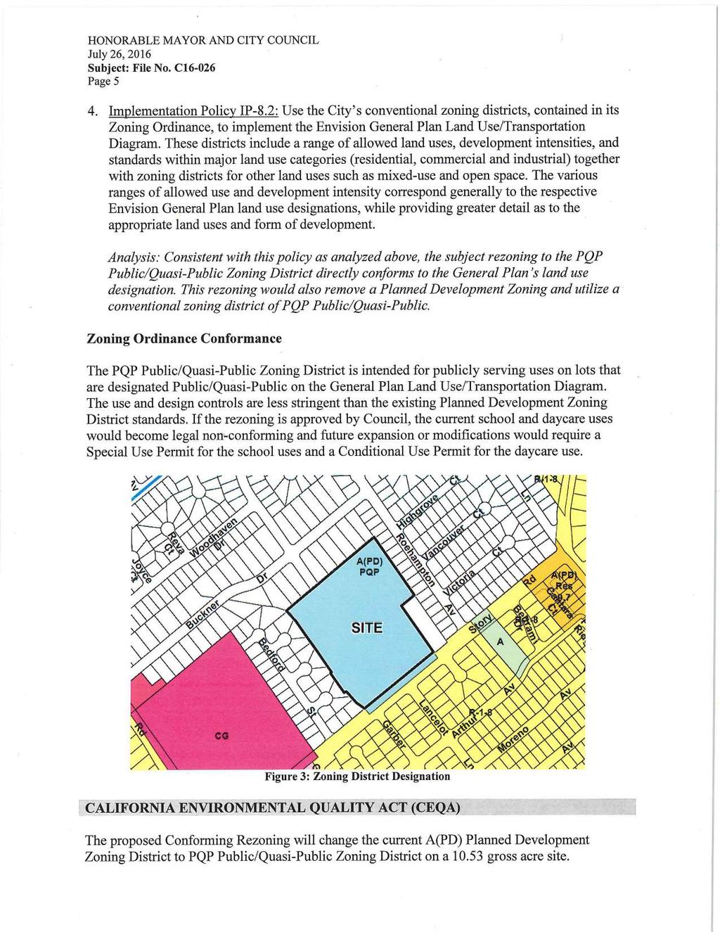 Page 5 4. Implementation Policy IP-8.2: Use the City's conventional zoning districts, contained in its Zoning Ordinance, to implement the Envision General Plan Land Use/Transportation Diagram.